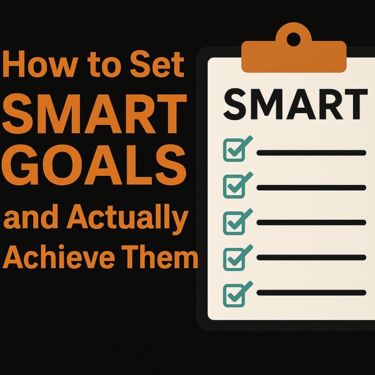 Title: How to Set SMART Goals and Actually Achieve Them